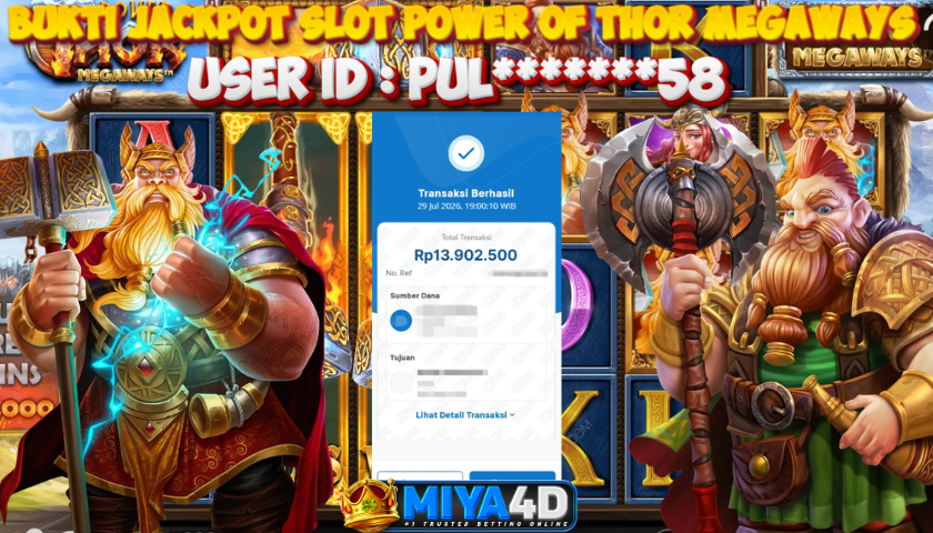 MIYA4D - Bukti JP POWER OF THOR MEGAWAYS 13.902.500 Member PUL*******58