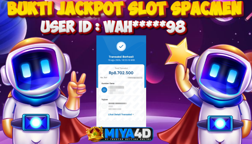 MIYA4D - Bukti JP SPACMEN 8.702.500 Member WAH*****98