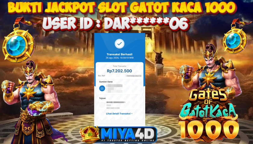 MIYA4D - Bukti JP GATOT KACA 1000 7.202.500 Member DAR******06
