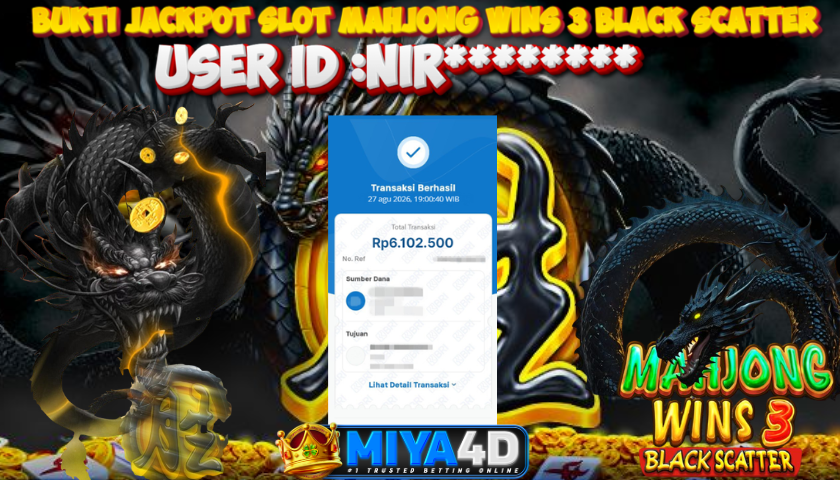 MIYA4D - Bukti JP MAHJONG WINS 3 BLACK SCATTER 6.102.500 Member NIR********